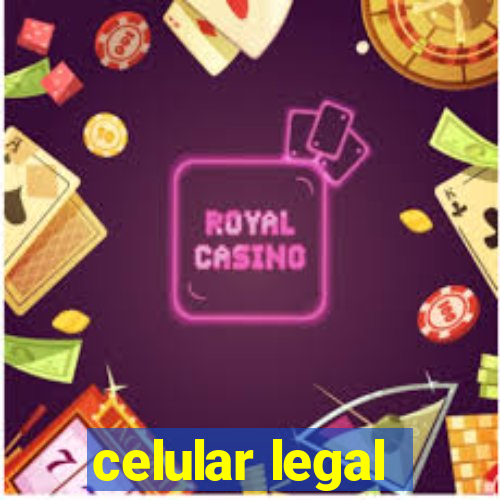 celular legal